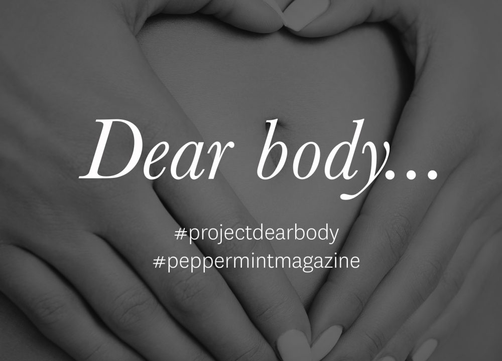 Project Dear Body - Peppermint Magazine
